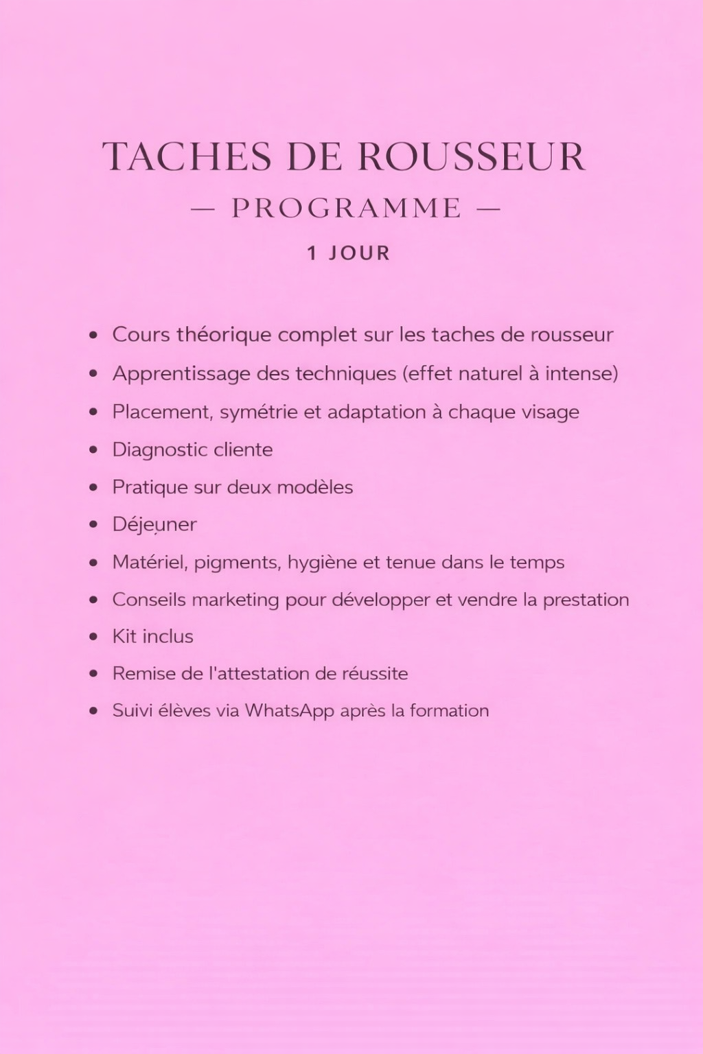 Formule taches de rousseur + kit inclus sur place (1 jour)